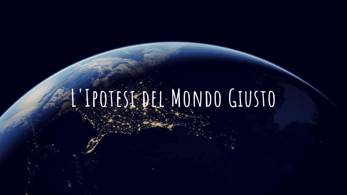 ipotesi del mondo giusto o just world theory