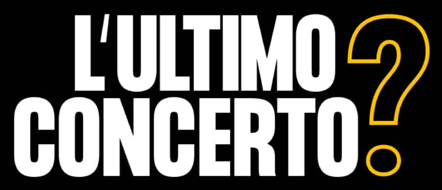 ultimo concerto